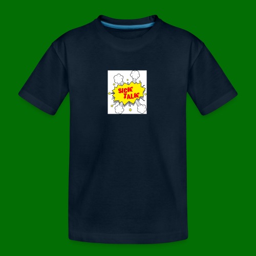 Sick Talk - Kid's Premium Organic T-Shirt