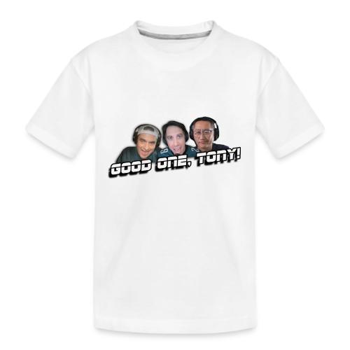 GOOD ONE, TONY! (with Fusco Show back) - Kid's Premium Organic T-Shirt