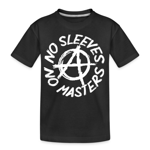 NO SLEEVES NO MASTERS - Kid's Premium Organic T-Shirt
