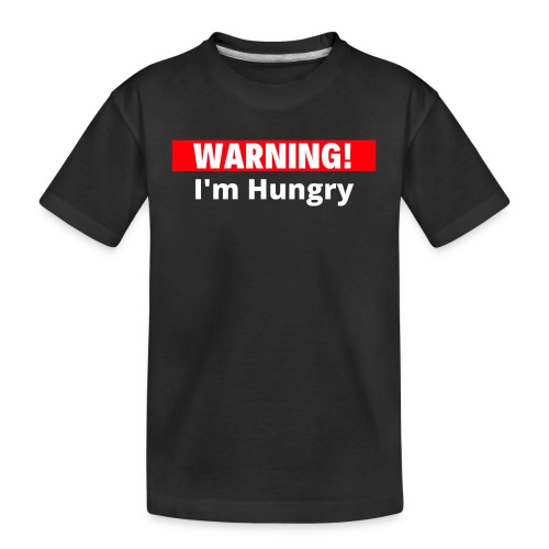 Warning I'm Hungry - Kid's Premium Organic T-Shirt
