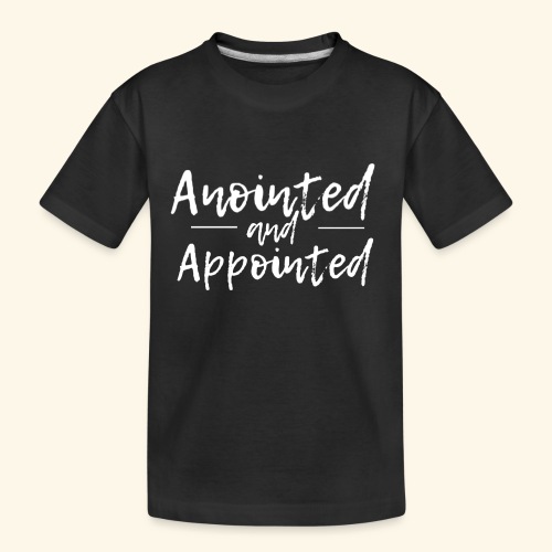 Anointed and Appointed - Kid's Premium Organic T-Shirt