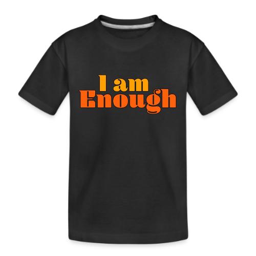 I Am Enough – Self-Love Affirmation Typography - Kid's Premium Organic T-Shirt