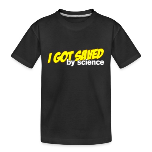 Saved by Science - Kid's Premium Organic T-Shirt