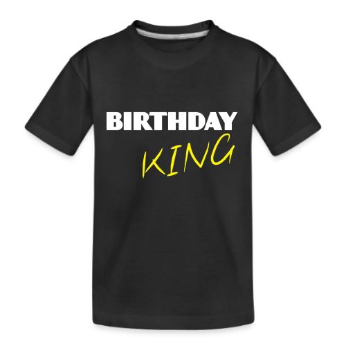 BIRTHDAY KING - Kid's Premium Organic T-Shirt