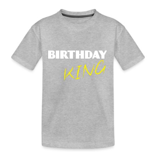 BIRTHDAY KING - Kid's Premium Organic T-Shirt