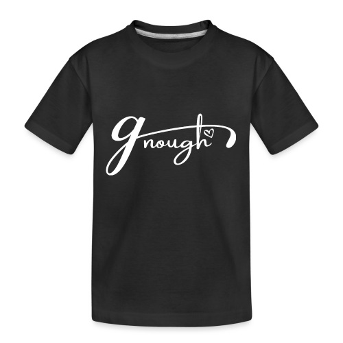 Gnough (More Than Enough) White - Kid's Premium Organic T-Shirt
