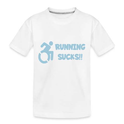 Wheelchair users hate running and think it sucks! - Kid's Premium Organic T-Shirt