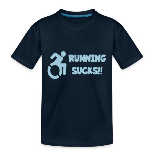 Wheelchair users hate running and think it sucks! - Kid's Premium Organic T-Shirt