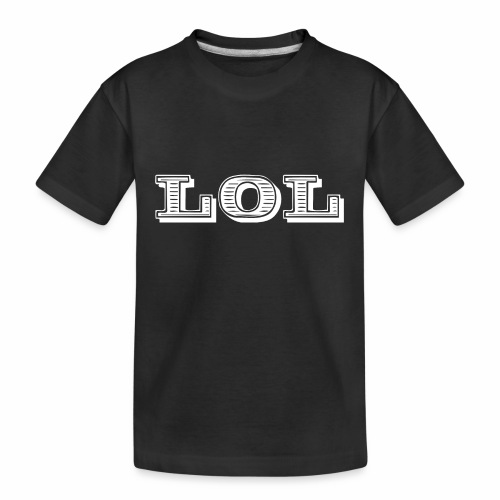 lol - laughing of loud - Kid's Premium Organic T-Shirt