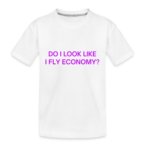 Do I Look Like I Fly Economy? (in purple letters) - Kid's Premium Organic T-Shirt