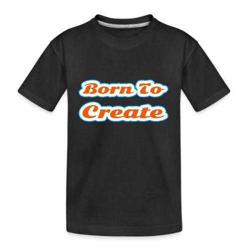Born to Create — Creative Soul Script - Kid's Premium Organic T-Shirt