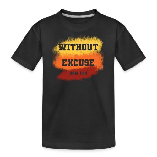 Without Excuse - Romans 1:20 - Kid's Premium Organic T-Shirt