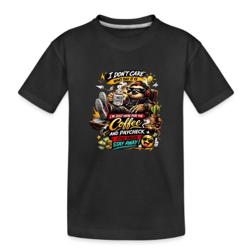 Just Here for Coffee and Paycheck - Kid's Premium Organic T-Shirt