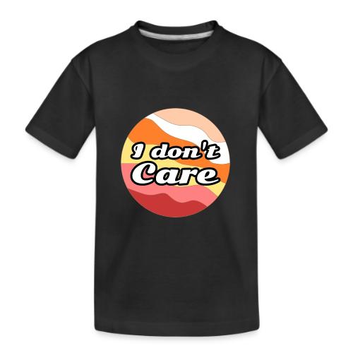 I Don’t Care Vibes - Kid's Premium Organic T-Shirt