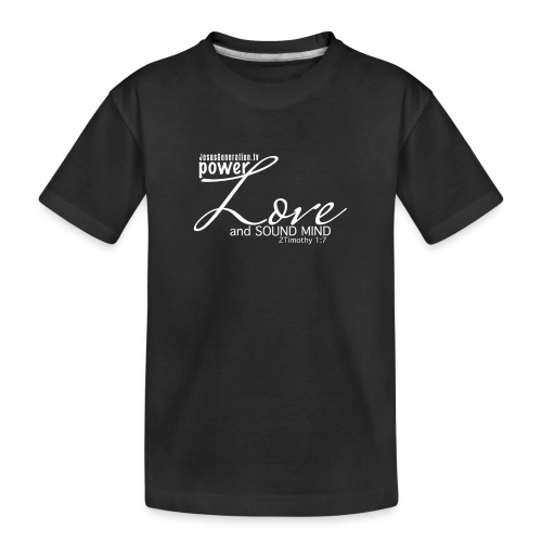 Power Love sound mind, 2 Tim.1:7 - Kid's Premium Organic T-Shirt