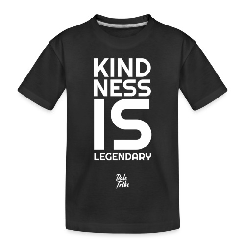 Kindness is Legendary - Kid's Premium Organic T-Shirt