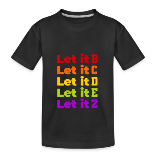 Let It Be Alphabetical - Kid's Premium Organic T-Shirt