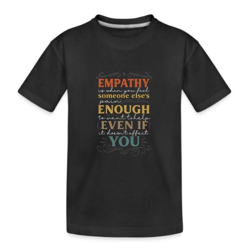 Empathy Quote Chalkboard Style Inspirational T-Shi - Kid's Premium Organic T-Shirt