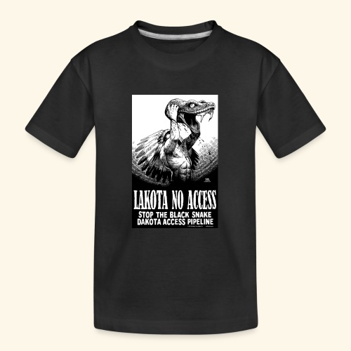 Lakota No Access, Stop the Black Snake, NODAPL - Kid's Premium Organic T-Shirt