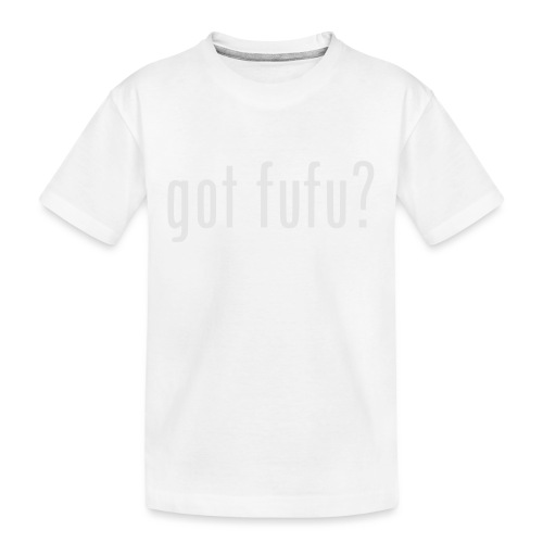 gotfufu-white - Kid's Premium Organic T-Shirt