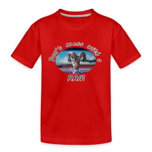 Don’t Mess with a RAM - Kid's Premium Organic T-Shirt