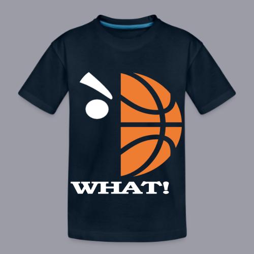 WHAT!! - Kid's Premium Organic T-Shirt