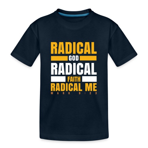 Radical Faith Collection - Kid's Premium Organic T-Shirt