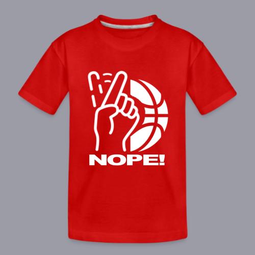NOPE! - Kid's Premium Organic T-Shirt