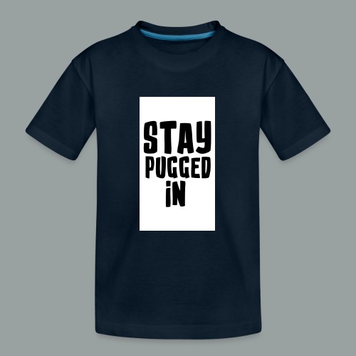 Stay Pugged In Clothing - Kid's Premium Organic T-Shirt