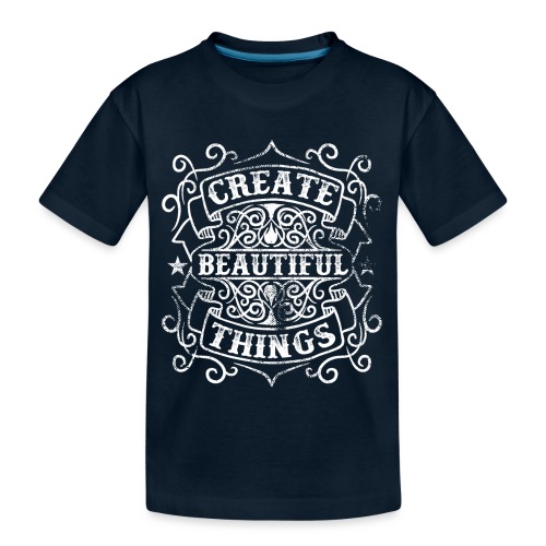 Create Beautiful Things - Kid's Premium Organic T-Shirt