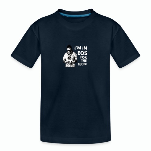 I'm On EOS for the Tech T-Shirt - Kid's Premium Organic T-Shirt