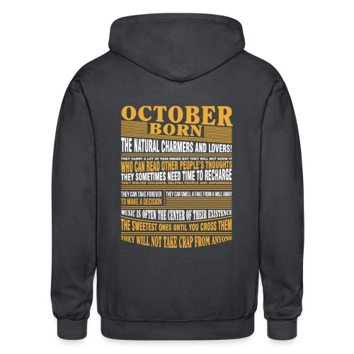 October born the natural charmers and lovers - Gildan Heavy Blend Adult Zip Hoodie