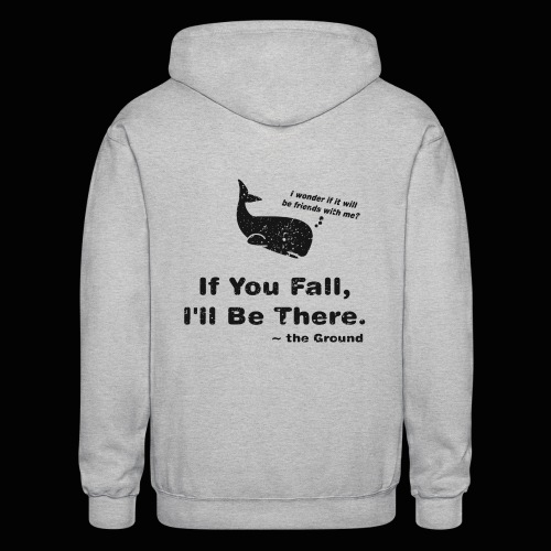 If You Fall, I'll be There - Gildan Heavy Blend Adult Zip Hoodie