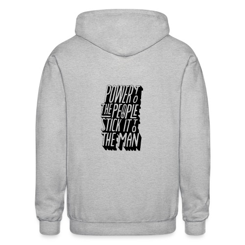 Power To The People Stick It To The Man - Gildan Heavy Blend Adult Zip Hoodie