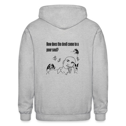 How does the devil come to a poor soul? - Gildan Heavy Blend Adult Zip Hoodie