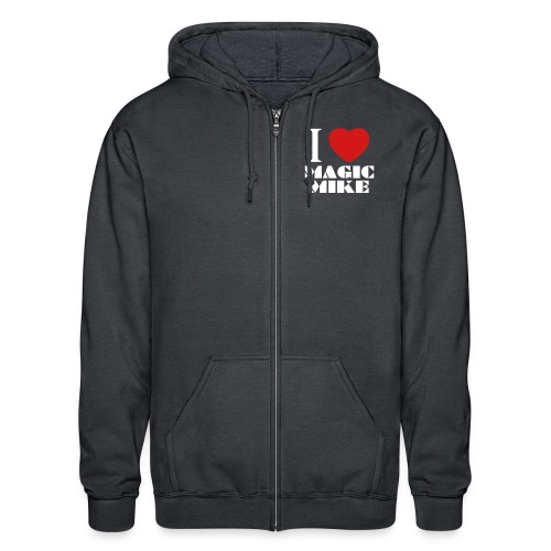 I Love Magic Mike T-Shirt - Gildan Heavy Blend Adult Zip Hoodie