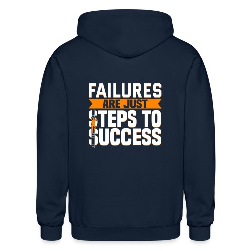 Failures Are Steps To Success - Gildan Heavy Blend Adult Zip Hoodie