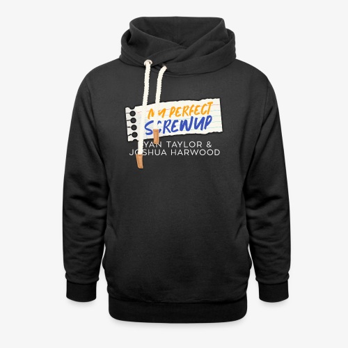 My Perfect Screwup Title Block with White Font - Unisex Shawl Collar Hoodie