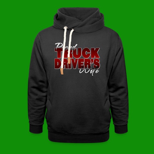 Proud Truck Driver's Wife - Unisex Shawl Collar Hoodie