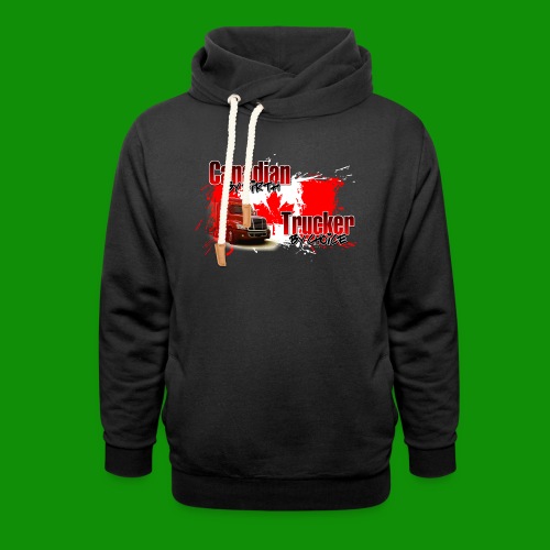 Canadian By Birth Trucker By Choice - Unisex Shawl Collar Hoodie