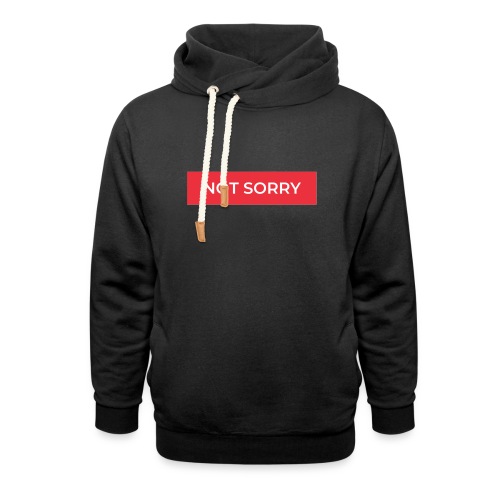Not sorry, period. - Unisex Shawl Collar Hoodie