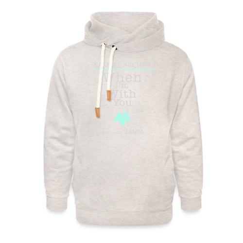 When I m With You Design - Unisex Shawl Collar Hoodie