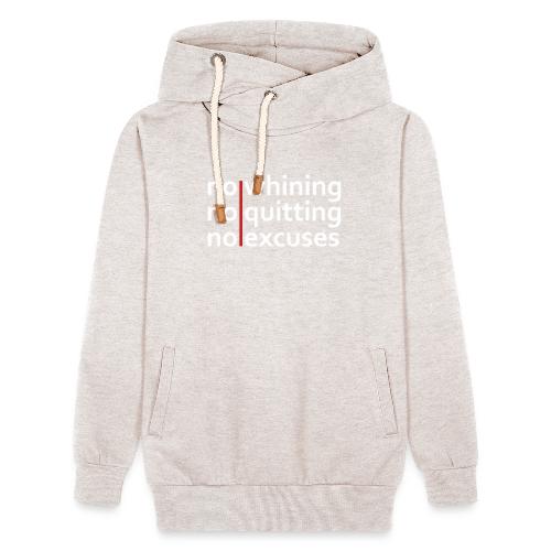 No Whining | No Quitting | No Excuses - Unisex Shawl Collar Hoodie