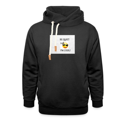 small be quiet - Unisex Shawl Collar Hoodie