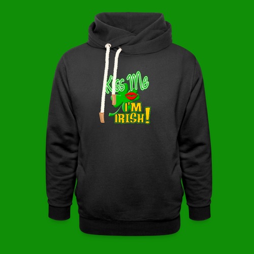 Kiss Me I'm Irish - Unisex Shawl Collar Hoodie