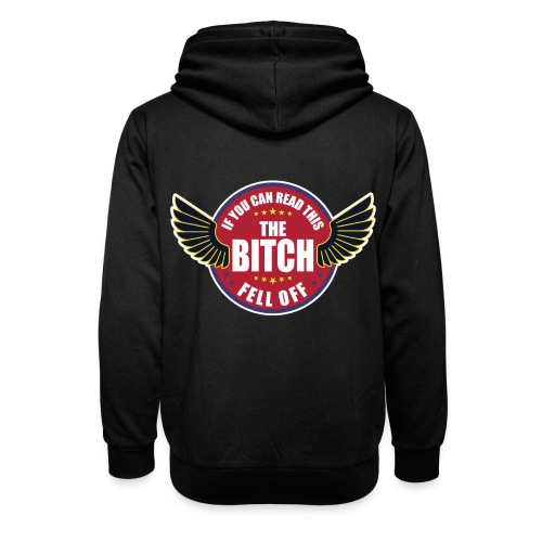 If You can read this the Bitch fell off - Unisex Shawl Collar Hoodie