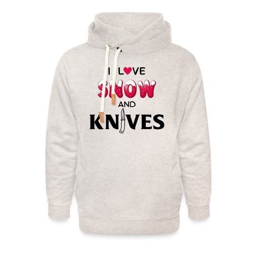 I Love Snow and Knives - Unisex Shawl Collar Hoodie