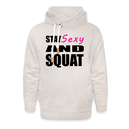 Stay Sexy and Squat - Unisex Shawl Collar Hoodie