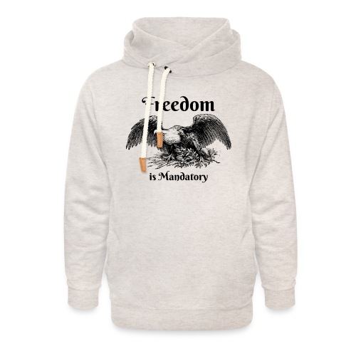 Freedom is our God Given Right! - Unisex Shawl Collar Hoodie