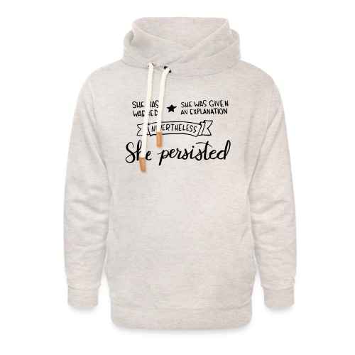 She Persisted - Unisex Shawl Collar Hoodie